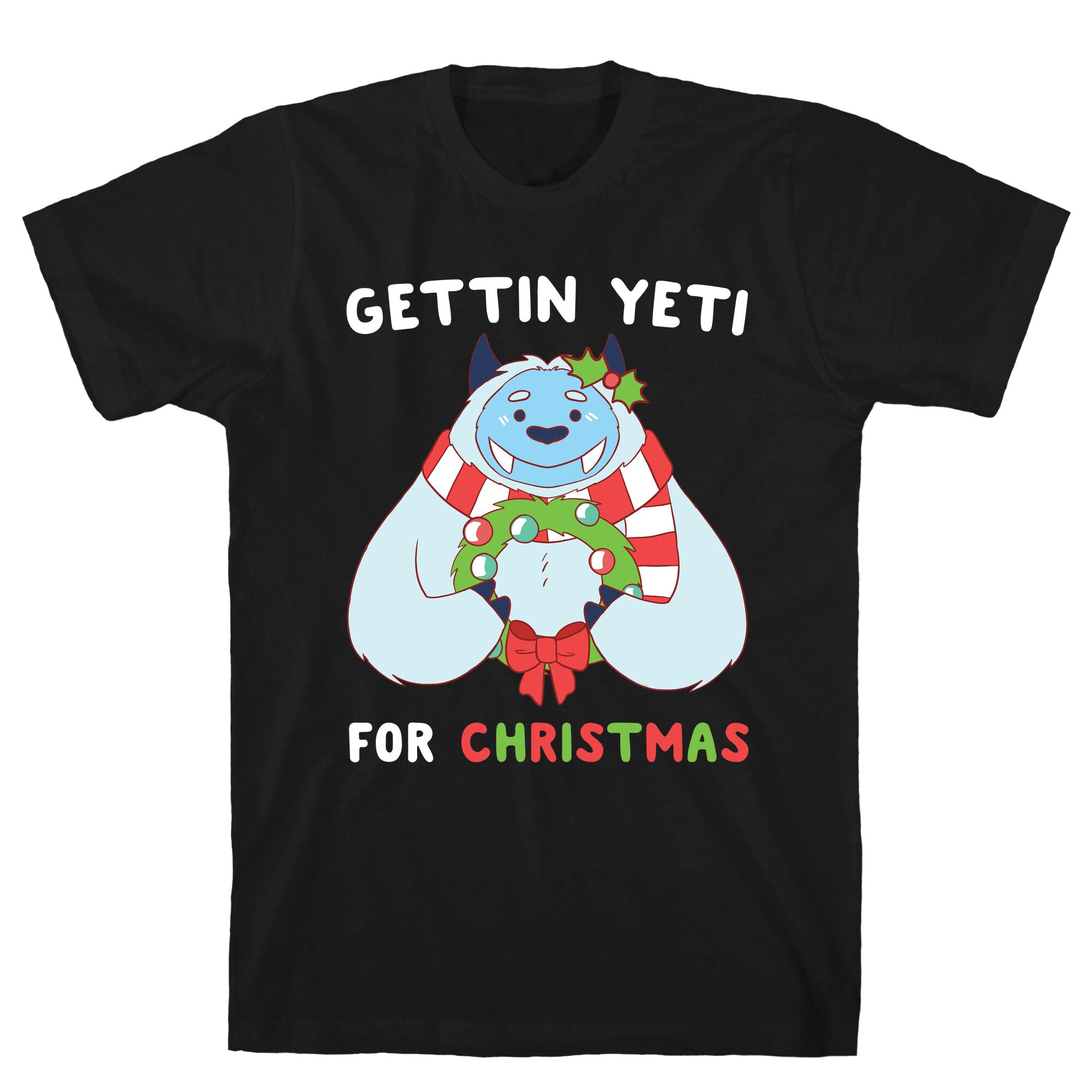 Gettin' Yeti for Christmas T-Shirt
